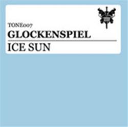 écouter en ligne Glockenspiel - Ice Sun