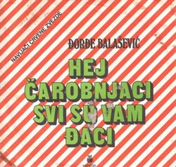 Download Đorđe Balašević - Hej Čarobnjaci Svi Su Vam Đaci