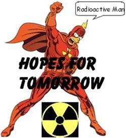 online luisteren Hopes For Tomorrow - Radioactive Man