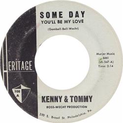 Download Kenny & Tommy - Some Day Youll Be My LoveIll Get By Without You