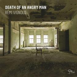 kuunnella verkossa Rémi Vignolo - Death Of An Angry Man