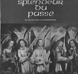 Download Rita Soguel, Keith Darlington, Cappella Instrumentalis, Genève conducted by Blaise Pidoux, La Psallette De Geneve conducted by Pierre Pernoud - Splendeur du passé Du Moyen Age à la Renaissance