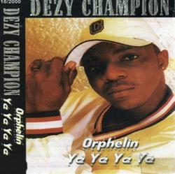 Download Dezy Champion - Orphelin ye ye ye ye