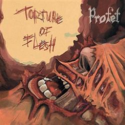 Download Profet - Torture Of Flesh