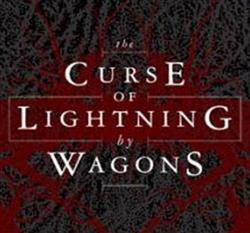lataa albumi Wagons - The Curse Of Lightning