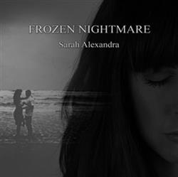 lyssna på nätet Sarah Alexandra - Frozen Nightmare
