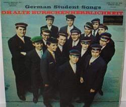 télécharger l'album Wiener Studenten Chor, Theodor Guschlbauer - German Student Songs Oh Alte Burschenherrlichkeit