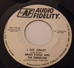 online luisteren Brian Poole & The Tremeloes - I Go Crazy