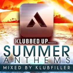 télécharger l'album Klubfiller - Klubbed Up Presents Summer Anthems
