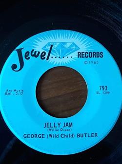 Album herunterladen George (Wild Child) Butler - Axe And The Wind Jelly Jam