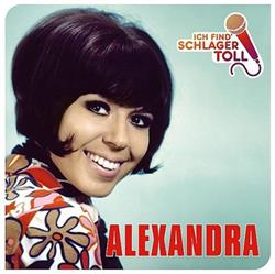 ladda ner album Alexandra - Ich Find Schlager Toll Das Beste