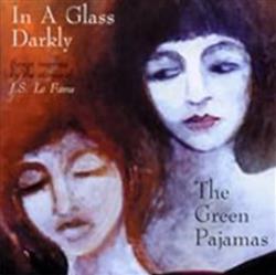 écouter en ligne The Green Pajamas - In A Glass Darkly