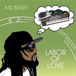 descargar álbum Mr Brady - Labor Of Love