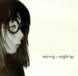ascolta in linea Earwig - Might EP