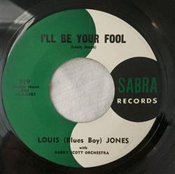 Louis (Blues Boy) Jones With Bobby Scott Orchestra - Ill Be Your Fool Someway Somewhere