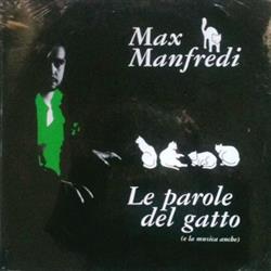 last ned album Max Manfredi - Le Parole Del Gatto E La Musica Anche