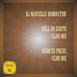 lyssna på nätet Marselle Dominator - Hell On Earth Hard Ex Press