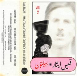 last ned album Qais Essar - I Am Afghan Afghani Is Currency Vol II Beltoon