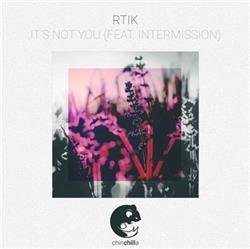 lataa albumi RTIK Feat Intermission - Its Not You