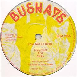 online luisteren Tony Tuff And Nicka - Love Not To Boast