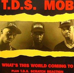 Album herunterladen TDS Mob - Whats This World Coming To