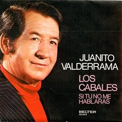 online anhören Juanito Valderrama - Los Cabales Si Tú No Me Hablaras