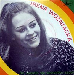 Album herunterladen Irena Woźniacka - Do Wesela Się Wszystko Zagoi