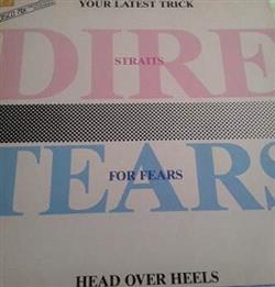 Album herunterladen Dire Straits Tears For Fears - Your Latest Trick Head Over Heels
