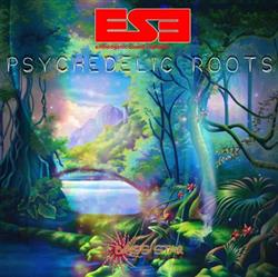 Entheogenic Sound Explorers - Psychedelic Roots