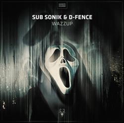 online luisteren Sub Sonik & DFence - Wazzup
