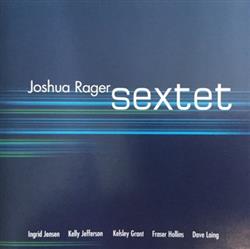 télécharger l'album Joshua Rager - Sextet