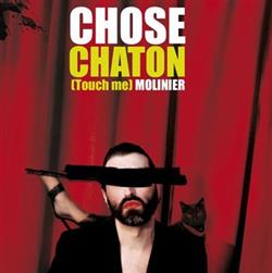 escuchar en línea Chose Chaton - Touch Me Molinier