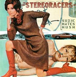 télécharger l'album The Stereoracers - Suzie Hates Hush