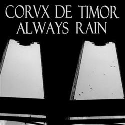 escuchar en línea Corvx de Timor - Always Rain