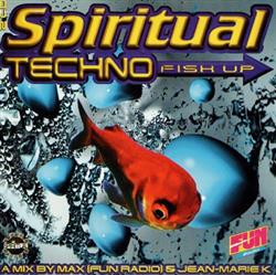 ouvir online Various - Spiritual Techno Fish Up