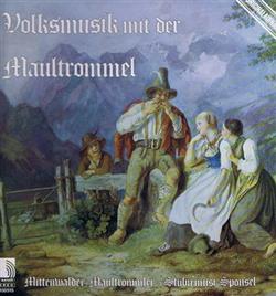 lytte på nettet Mittenwalder Maultrommler, Stubn'musi Sponsel - Volksmusik Mit Der Maultrommel