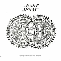 télécharger l'album Sarathy Korwar and Upaj Collective - My East is Your West