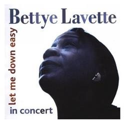 écouter en ligne Bettye Lavette - Let Me Down Easy In Concert