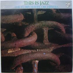 Download The Tubby Hayes Orchestra - This Is Jazz