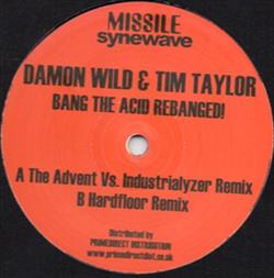 escuchar en línea Damon Wild & Tim Taylor - Bang The Acid Rebanged