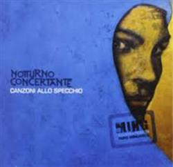 online anhören Notturno Concertante - Canzoni Allo Specchio