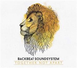 Album herunterladen Backbeat Soundsystem - Together Not Apart