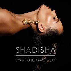 télécharger l'album Shadisha - Love Hate Fame Fear