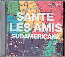 Album herunterladen Santé Les Amis - Sudamericana