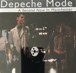 escuchar en línea Depeche Mode - A Second Now In Manchester