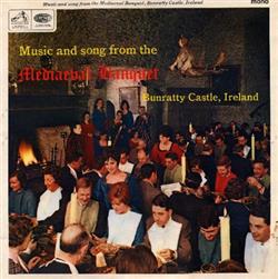 The Bunratty Singers With Peter O'Loughlin - Music And Song From The Mediaeval Banquet Bunratty Castle Ireland