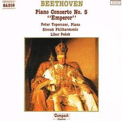 descargar álbum Ludwig Van Beethoven, Peter Toperczer, Slovak Philharmonic Orchestra, Libor Pešek - Piano Concerto No 5 Emperor