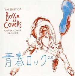 Download Cover Lover Project - The Best Of Bossa Covers 青春ロック20