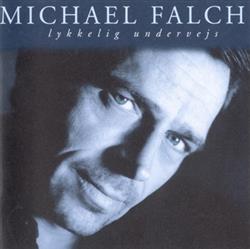 ladda ner album Michael Falch - Lykkelig Undervejs