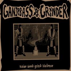 Download Ganjebass Grinder - Noise Weed Grind Violence